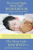 THE GOOD NIGHT SLEEP TIGHT WORKBOOK FOR CHILDREN WITH SPECIAL NEEDS