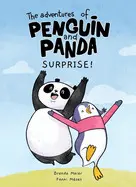 THE ADVENTURES OF PENGUIN AND PANDA: SURPRISE!