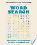 100 STRESS-RELIEVING WORD SEARCH PUZZLES TO SHARPEN YOUR MIND