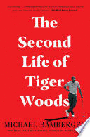 THE SECOND LIFE OF TIGER WOODS