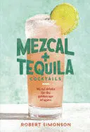 Mezcal And Tequila Cocktails