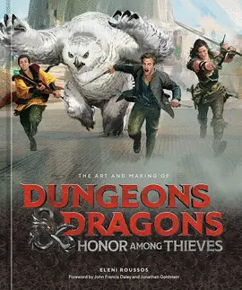 THE ART AND MAKING OF DUNGEONS & DRAGONS: HONOR AMONG THIEVES