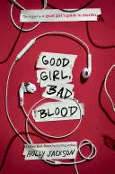 GOOD GIRL, BAD BLOOD