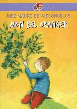 MON BEL ORANGER. HISTOIRE D´UN PETIT GARÇON QUI, UN JOUR, DECOUVRIT LA DOULEUR