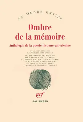 OMBRE DE LA MÉMOIRE : ANTHOLOGIE DE LA POÉSIE HISPANO-AMÉRICAINE