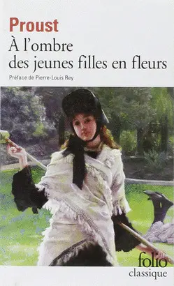 À LA RECHERCHE DU TEMPS PERDU, II : À L'OMBRE DES JEUNES FILLES EN FLEURS