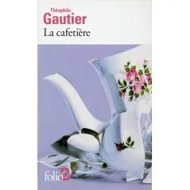 LA CAFETIÈRE ET AUTRES CONTES FANTASTIQUES