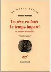 UN REVE EN FORET . LE TEMPS IMPARTI