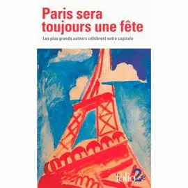 PARIS SERA TOUJOURS UNE FÊTE