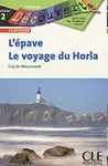 L'EPAVE ; LE VOYAGE DU HORLA NIVEAU 2