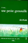 IL ÉTAIT... UNE PETITE GRENOUILLE 2 , ÉCRITURE