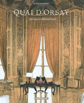 QUAI D´ORSAY. CHRONIQUES DIPLOMATIQUES T1