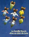 LA FAMILLE SOURIS DINE AU CLAIR DE LUNE