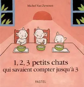 1, 2, 3 PETITS CHATS QUI SAVAIENT COMPTER JUSQU´A 3