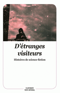 DTRANGES VISITEURS : HISTOIRES DE SCIENCE-FICTION