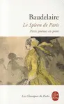 LE SPLEEN DE PARIS : PETITS POEMES EN PROSE