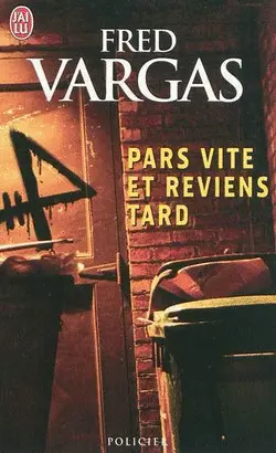 PARS VITE ET REVIENS TARD