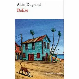 BELIZE : RÉCIT