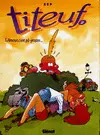 TITEUF 2 L'AMOUR C'EST PO PROPRE