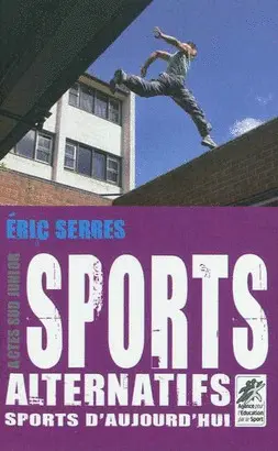 SPORTS ALTERNATIFS, SPORTS D´AUJOURD´HUI