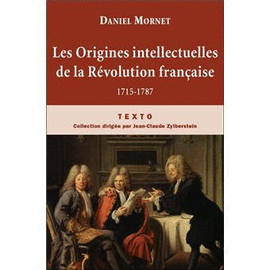 LES ORIGINES INTELLECTUELLES DE LA RVOLUTION FRANAISE (1715-1787)