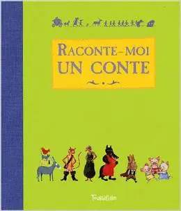 RACONTE-MOI UN CONTE