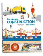 THE ULTIMATE CONSTRUCTION SITE BOOK