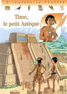 TIZOC LE PETIT AZTEQUE