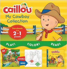 CAILLOU, MY COWBOY COLLECTION : INCLUDES CAILLOU, THE COWBOY AND A 2-IN-1 JIGSAW