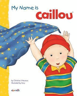 MY NAME IS CAILLOU