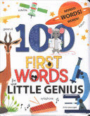 100 FIRST WORDS FOR YOUR LITLE GENIUS