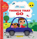 LITTLE EXPLORERS: THINGS THAT GO!