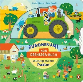 Rundherum! Mein Drehspaß-Buch  Unterwegs Mit Dem Traktor