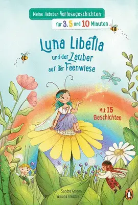 Luna Libella  Zauber Auf Der Feenwiese - Meine Liebsten Vorlesegeschichten Für 3, 5 Und 10 Minuten