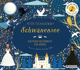 Schwanensee. Ein Musik-Bilderbuch Zum Hören Mit 10 Soundmodulen.