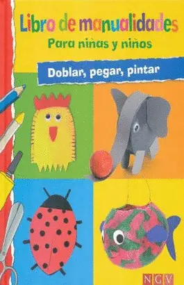 LIBRO DE MANUALIDADES PARA NIÑAS Y NIÑOS VV.AA.