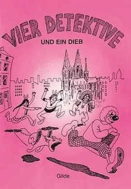 VIER DETEKTIVE UND EIN DIEB.