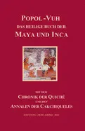 POPOL-VUH, DAS HEILIGE BUCH DER MAYA UND INCA