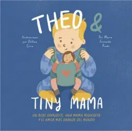 Theo & Tiny Mama (En Español)