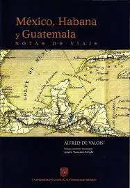 MÉXICO, HABANA Y GUATEMALA