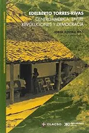 CENTROAMÉRICA: ENTRE REVOLUCIONES Y DEMOCRACIA