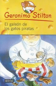 GERONIMO STILTON EL GALEÓN DE LOS GATOS PIRATAS