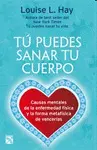 TÚ PUEDES SANAR TU CUERPO NUEVA EDICIÓN