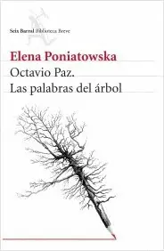 OCTAVIO PAZ. LAS PALABRAS DEL ÁRBOL