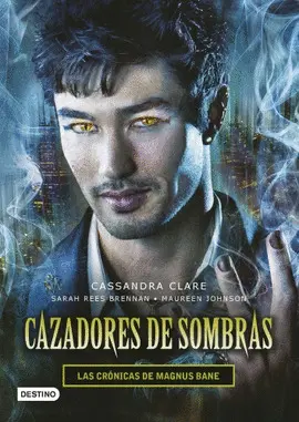 LAS CRÓNICAS DE MAGNUS BANE. CAZADORES DE SOMBRAS