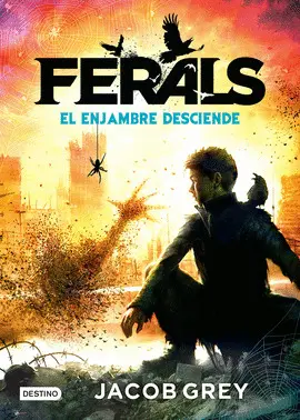 FERALS 2. EL ENJAMBRE DESCIENDE