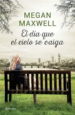 EL DÍA QUE EL CIELO SE CAIGA