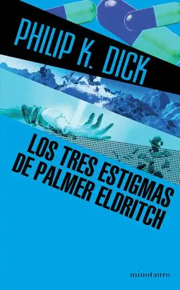 LOS TRES ESTIGMAS DE PALMER ELDRITCH