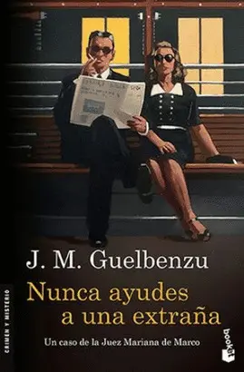 NUNCA AYUDES A UNA EXTRAÑA. UN CASO DE LA JUEZ MARIANA DE MARCO