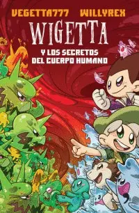 9. WIGETTA Y LOS SECRETOS DEL CUERPO HUMANO